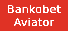 Bankobet Avivatör bankobet Aviatör